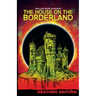 The House on the Borderland (Heathen Edition)