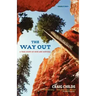 The Way Out: A True Story of Ruin and Survival
