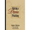 Making a Difference in Preaching: Haddon Robinson on Biblical Preaching