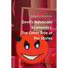 Devil's Advocate Economics: The Other Side of the Stories
