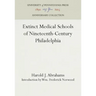 Extinct Medical Schools of Nineteenth-Century Philadelphia
