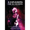A Conjuring for All Seasons: An Anthology of Witch Lore