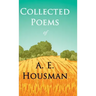 Collected Poems of A. E. Housman: With a Chapter from Twenty-Four Portraits By William Rothenstein
