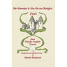 Sir Gawain & the Green Knight and Pearl: Two Middle-English Poems Rendered into Modern Verse