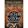 When Watchers Ruled the Nations: Pagan Gods at War with Israel's God and the Spiritual World of the Bible