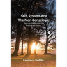 Self, System and the Non-Conscious: The Further Metaphysics of Meaning and Mystery