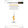 Fundraising 401: Masterclasses in Nonprofit Fundraising That Would Make Peter Drucker Proud
