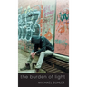 The Burden of Light