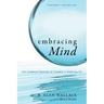 Embracing Mind: The Common Ground of Science and Spirituality