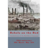 Rebels on the Red: Confederates of the Red River Campaign: 150th anniversary: 1864 March - May 2014 Portraits in Uniform