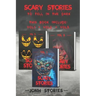 Scary stories to tell in the dark: scary tales collection. horror short stories for kids, teens and adults of all ages (Vol 1-2-3)