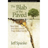 The Blab of the Paved: Bad Kids and the School They Called Family