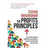 The Profits Principles: The Practical Guide to Building an Extraordinary Business Around Doing What You Love