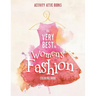 The Very Best in Women's Fashion Coloring Book