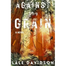 Against the Grain