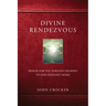 Divine Rendezvous: Prayer for the Perilous Journey to Our Heavenly Home