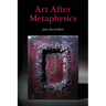Art After Metaphysics
