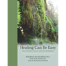 Healing Can Be Easy: How I Healed Cancer with the BodyMind