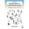 Bilingualism in Schools and Society: Language, Identity, and Policy, Second Edition