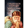 A Kidnapped Santa Claus by L. Frank Baum, Fiction, Fantasy, Fairy Tales, Folk Tales, Legends & Mythology