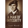 A Man of Integrity: A Collection of Letters to Heaven: