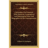 Christopher Gist's Journals with Historical, Geographical and Ethnological Notes and Biographies of His Contemporaries