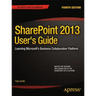 Sharepoint 2013 User's Guide: Learning Microsoft's Business Collaboration Platform