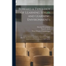 Toward a Typology of Learning Styles and Learning Environments: An Investigation of the Impact of Learning Styles and Discipline Demands on the Academ