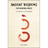 Ancient Wisdoms for Modern Crises: Learning From Laozi's "Daodejing"