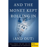 And the Money Kept Rolling in (and Out) Wall Street, the Imf, and the Bankrupting of Argentina