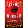 The Science of Murder: The Forensics of Agatha Christie