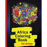 Africa Coloring Book: African Designs Coloring Book of People, Landscapes, and Animals of Africa