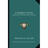 A Rabbi's Faith: Sermons of Hope and Courage