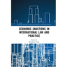 Economic Sanctions in International Law and Practice
