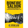 Bonfire Saloon: A Narrative Poetry Snapshot of the Alaska Gold Rush, Nome, December 3, 1903