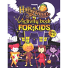 Halloween Activity Books For Kids Ages 4-8: A Funny and Spooky Kids Halloween Coloring Activity Book for Learning, Word Search, Mazes, Sudoku, Tic Tac