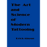 The Art and Science of Modern Tattooing