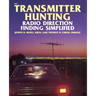 Transmitter Hunting: Radio Direction Finding Simplified