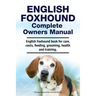 English Foxhound Complete Owners Manual. English Foxhound book for care, costs, feeding, grooming, health and training.