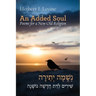 An Added Soul: Poems for a New Old Religion (bilingual English/Hebrew edition)