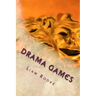 Drama Games: Workshop and Drama Games and Techniques