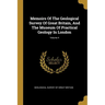 Memoirs Of The Geological Survey Of Great Britain, And The Museum Of Practical Geology In London; Volume 4