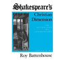 Shakespeare S Christian Dimension: An Anthology of Commentary