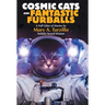 Cosmic Cats & Fantastic Furballs: Fantasy and Science Fiction Stories with Cats