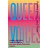 Queer Voices: Poetry, Prose, and Pride