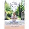 Believe . . . Angels Don't Lie