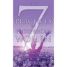 The 7 Practices of Prosperous Women: A Spiritual Woman's Guide to Success