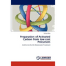 Preparation of Activated Carbon from low cost Precursors