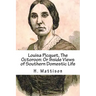 Louisa Picquet, The Octoroon: Or Inside Views of Southern Domestic Life: [Illustrated Edition]