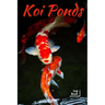 Koi Ponds Log Book: Ideal Fish Keeper Maintenance Tracker For All Your Fish Needs. Great For Logging Water Testing, Water Changes, And Ove